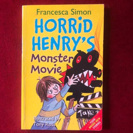 Horrid Henry’s Monster Movie *Custom B 2014* by Francesca Simon