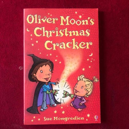 Oliver Moon’s Christmas Cracker by Sue Mongredien