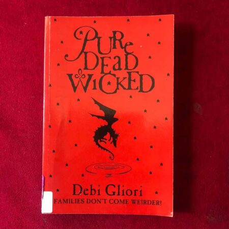 Pure Dead Wicked by Debi Gliori