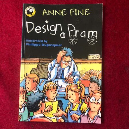 Design a Pram – Anne Fine