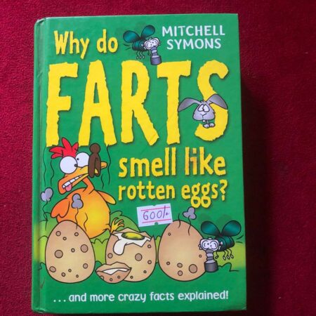 Why Do Farts Smell Like Rotten Eggs? by Mitchell Symons