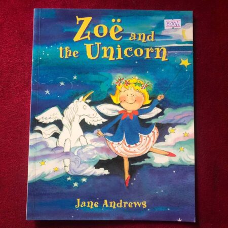 Zoe and the unicorn – Jane Andrews