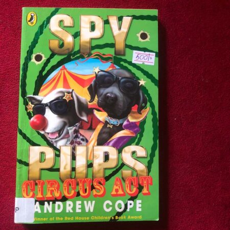 Spy Pups Circus Act by Andrew Cope