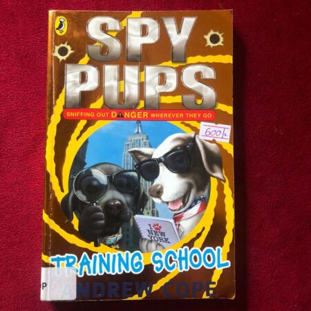 Spy Pups: Training School by Andrew Cope