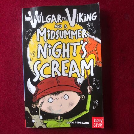 Vulgar the Viking and a Midsummer Night’s Scream by Odin Redbeard