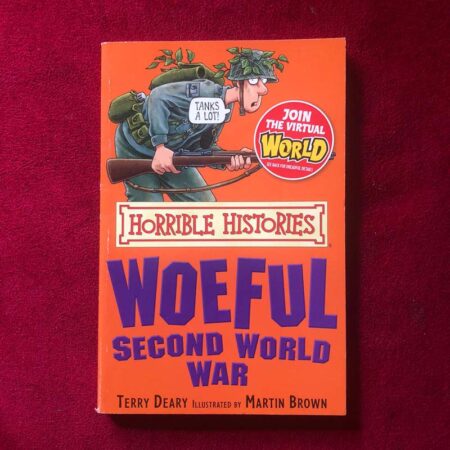 The Woeful Second World War by Terry Deary