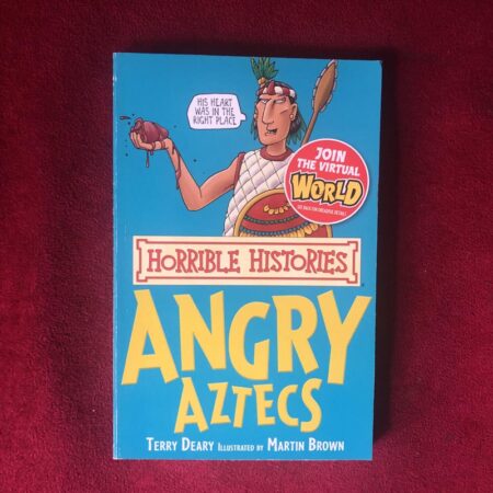 The Angry Aztecs by Terry Deary