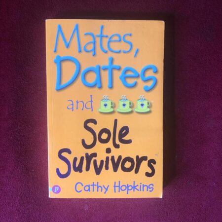 Mates, Dates and Sole Survivors by Cathy Hopkins