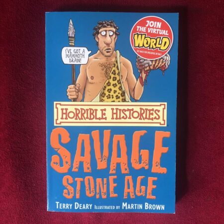 Savage Stone Age by Terry Deary