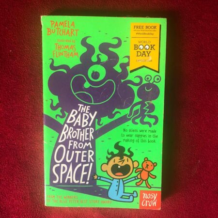 The Baby Brother from Outer Space! by Pamela Butchart