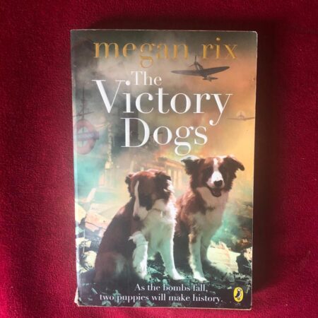The Victory Dogs by Megan Rix