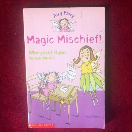 Magic Mischief! (Airy Fairy) by Margaret Ryan