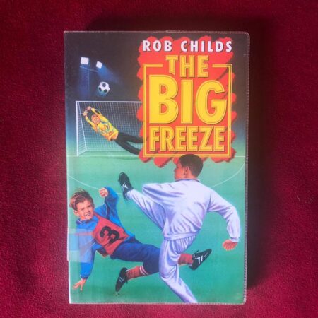 The Big Freeze by Rob Childs