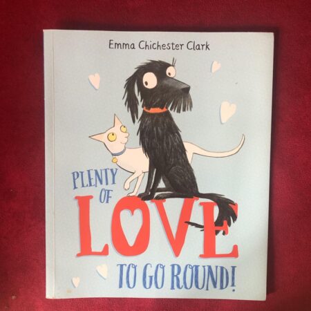 Plenty of love to go round! by Emma Chichester Clark, Sue Buswell
