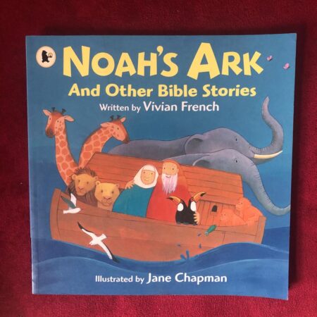 Noah’s Ark and Other Bible Stories by Vivian French