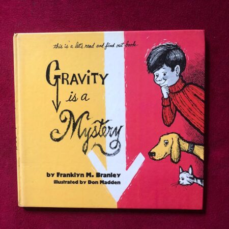 Gravity is a Mystery by Franklyn Mansfield Branley