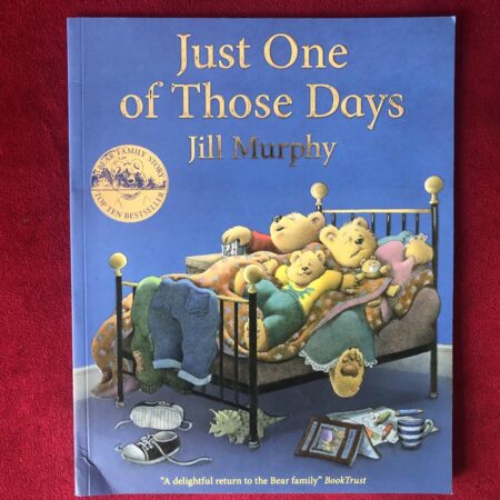 Just One of Those Days by Jill Murphy