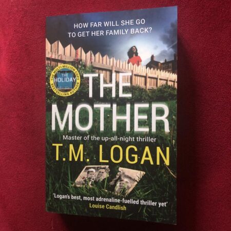The Mother by T. M. Logan