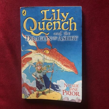 Lily Quench and the Dragon of Ashby by Natalie Jane Prior