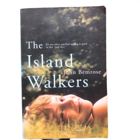 The Island Walkers by John Bemrose