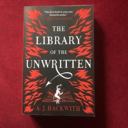 The Library of the Unwritten by A. J. Hackwith
