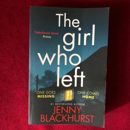 The Girl Who Left by Jenny Blackhurst