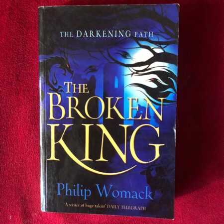 The Broken King by Philip Womack