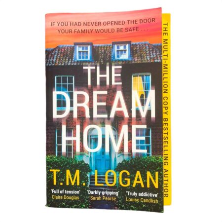 The Dream Home by T. M. Logan