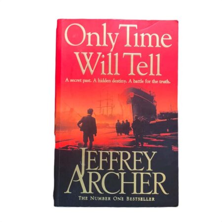 Only Time Will Tell by Jeffrey Archer