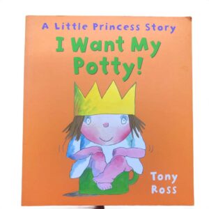 I Want My Potty! by Tony Ross