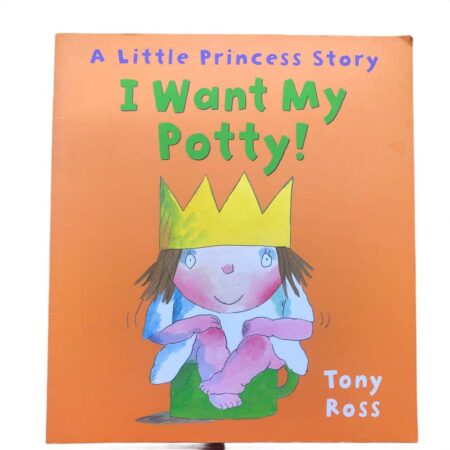 I Want My Potty! by Tony Ross