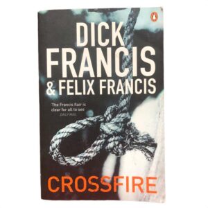 Crossfire by Dick Francis, Felix Francis