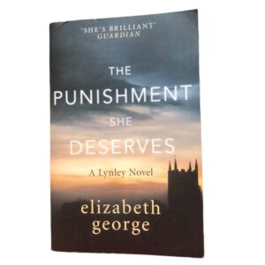The Punishment She Deserves by Elizabeth George