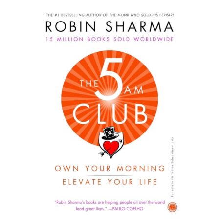 The 5 AM Club by Sharma, Robin Shilp Sharma