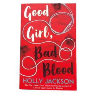 Good Girl, Bad Blood by Holly Jackson