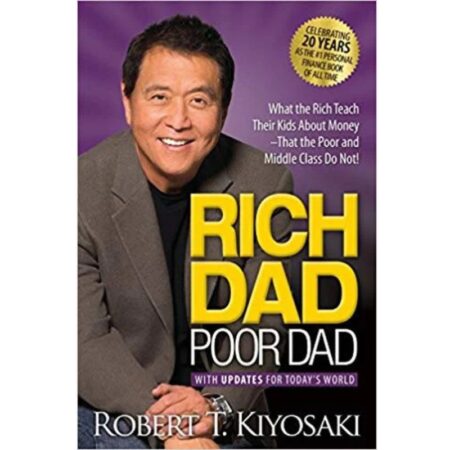 Rich Dad Poor Dad by Robert T. Kiyosaki