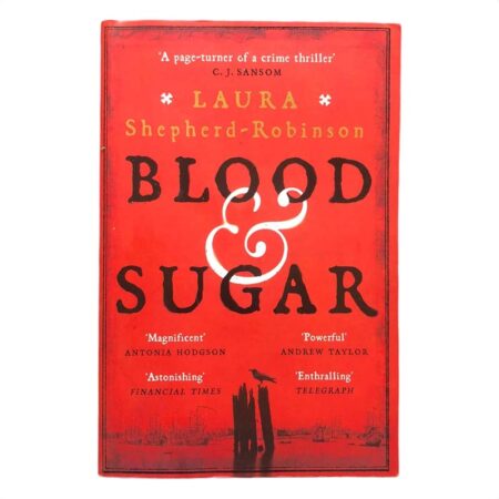 Blood and Sugar by Laura Shepherd-Robinson