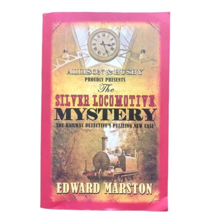 The silver locomotive mystery by Edward Marston