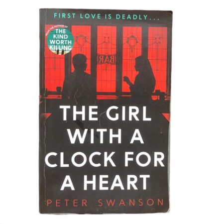 Girl with a Clock for a Heart by Peter Swanson