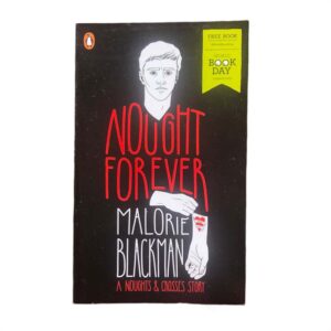 Nought Forever: World Book Day 2019 (Noughts and Crosses) by Malorie Blackman