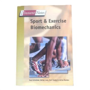 Sport and exercise biomechanics by P. Grimshaw