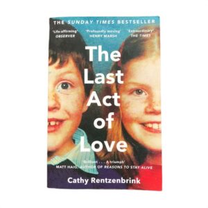 Last Act of Love by Cathy Rentzenbrink