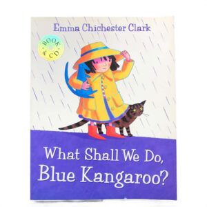 What Shall We Do, Blue Kangaroo by Emma Chichester Clark