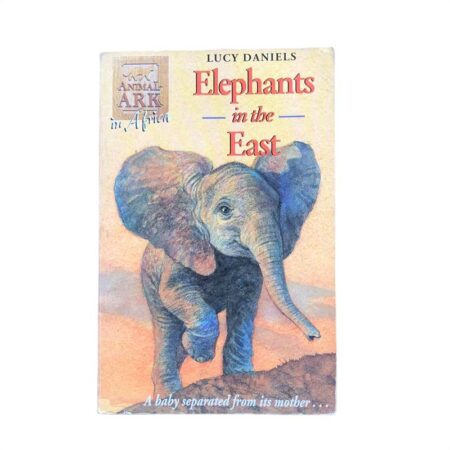 Elephants in the East by Lucy Daniels