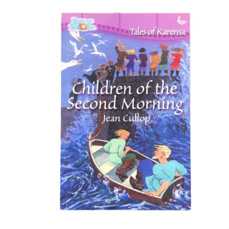 Children of the Second Morning (Snapshots: Tales of Karensa) by Jean Cullop