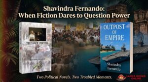 Shavindra Fernando: When Fiction Dares to Question Power